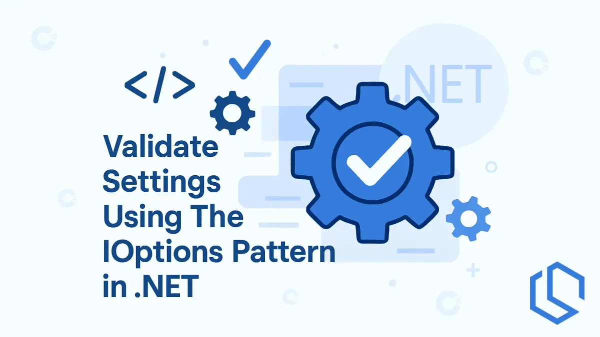 Validate Settings Using The IOptions Pattern in .NET