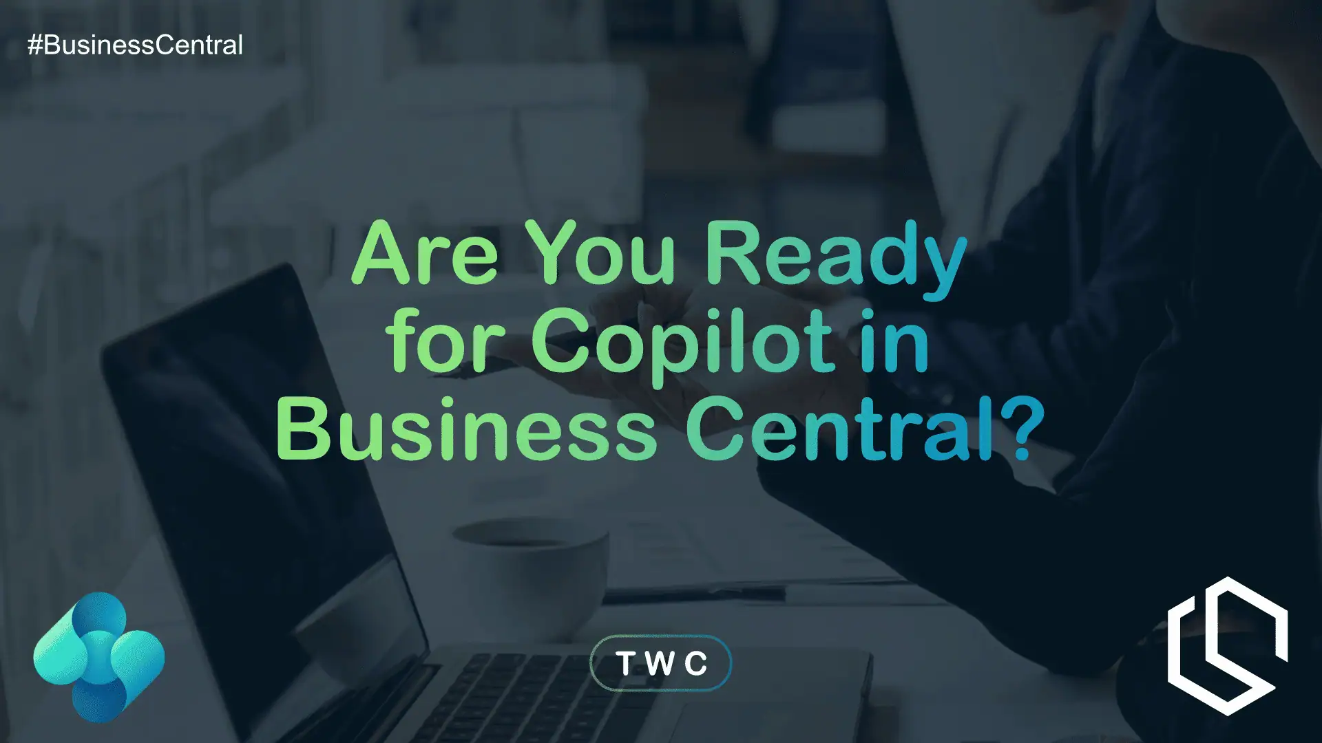 Is Your Business Central Ready for Copilot?